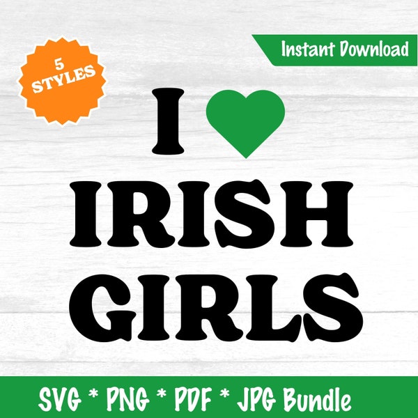 I Heart Irish Girls SVG Bundle. Instant Download PNG Jpg and Pdf. I love Irish Girls Craft files, Sublimation St Patrick's Day Crafts