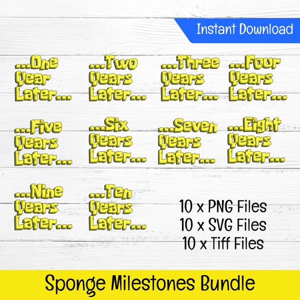 Sponge Yearly Milestones One to Ten Years Later, Square Pants Funny SVG, PNG, Tiff Files, Crafters Bundle. Sponge Font Instant Download