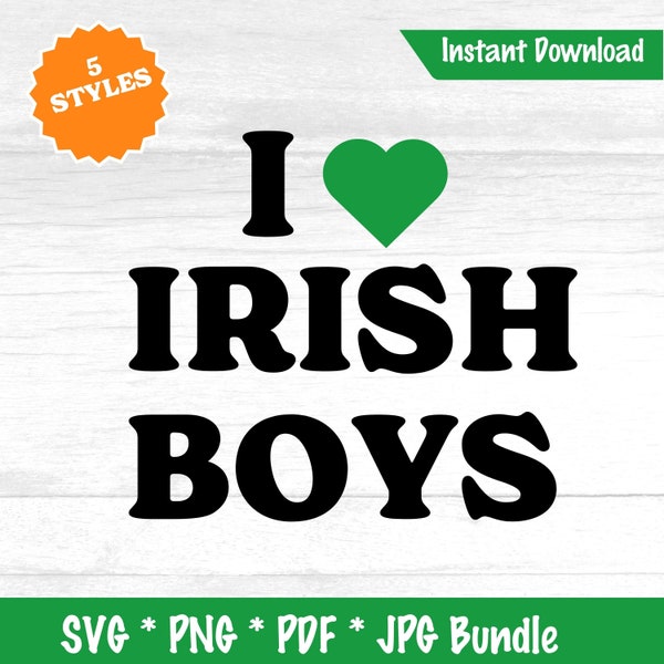 I Heart Irish Boys SVG Bundle. Instant Digital Download PNG Jpg and Pdf. I love Irish Boys Craft files, Sublimation. St Patrick's Day Crafts