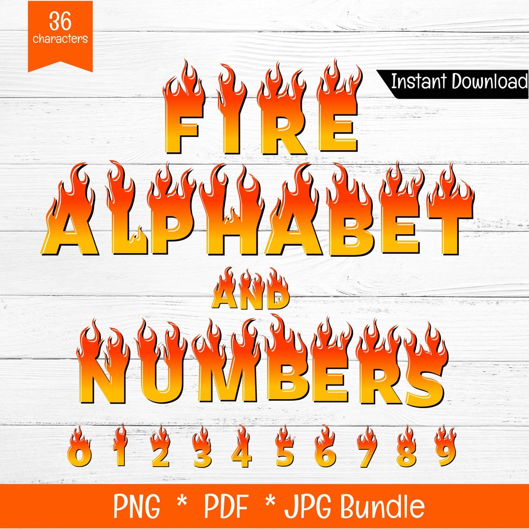 Fire Alphabet Letters and Numbers Bundle, Crafting Pack, PNG PDF Jpg ...