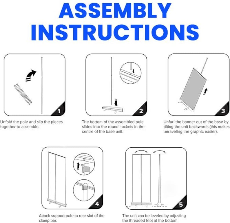 May include: Assembly instructions graphic with numbered steps. The steps show how to assemble a banner stand, including unfolding the pole, inserting it into the base, unfurling the banner, attaching the support pole, and leveling the unit.