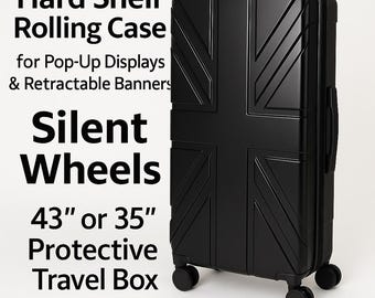 May include: Black hard shell rolling case with a Union Jack design. Features silent wheels and is available in 43-inch or 35-inch sizes. The text on the image reads "Hard Shell Rolling Case for Pop-Up Displays & Retractable Banners. Silent Wheels. Protective Travel Box."