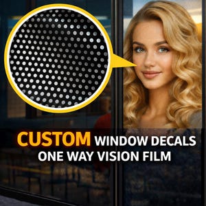 May include: A close-up of a black and white one-way vision film with a dotted pattern. The image also shows a woman with blonde hair and the text "CUSTOM WINDOW DECALS ONE WAY VISION FILM".