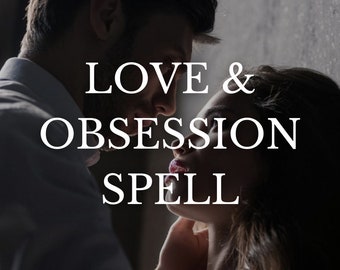 May include: A couple looking at each other with the text "LOVE & OBSESSION SPELL" superimposed on the image.