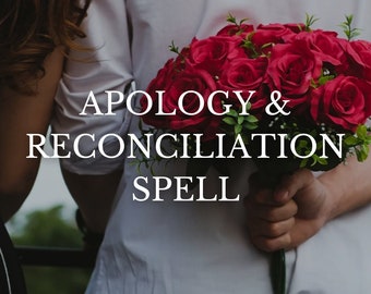 May include: A bouquet of red roses with green foliage is held behind the back of a person wearing a white shirt. The text "APOLOGY & RECONCILIATION SPELL" is overlaid on the image in white.