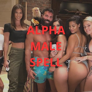 ALPHA MALE SPELL - Become The Irresistible King Alpha
