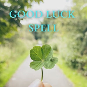 GOOD LUCK SPELL Abundance Prosperity Success Positive Energy Opportunities Confidence Personal Growth Happiness Manifestation