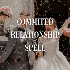 COMMITTED RELATIONSHIP SPELL - Strengthen Your Connection Strong Spell To Have A Committed Relationship Relationship Bond Spell