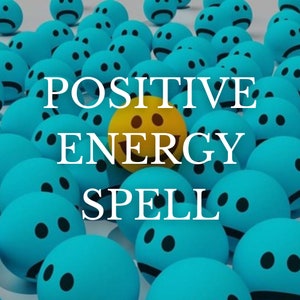 POSITIVE ENERGY SPELL - Abundance Prosperity Success Positive Energy Opportunities Confidence Personal Growth Happiness Manifestation