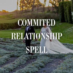 COMMITTED RELATIONSHIP SPELL - Strengthen Your Connection Strong Spell To Have A Committed Relationship Relationship Bond Spell