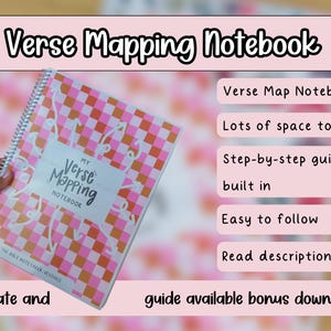 May include: A pink and brown checkered notebook with the title "My Verse Mapping Notebook" and the text "The Bible Notetaker Resource". The notebook is being held by a hand. The image also includes text that says "Verse Map Notebook", "Lots of space to write", "Step-by-step guide built in", "Easy to follow", "Read description", "template and", and "guide available bonus download".