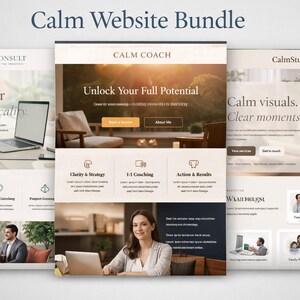 May include: A website bundle with three different website designs. The websites are titled CalmConsult, Calm Coach, and CalmStudio. The Calm Coach website has the text "Unlock Your Full Potential". The CalmStudio website has the text "Calm visuals. Clear moments."