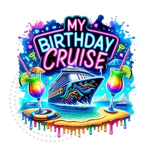 My Birthday Cruise Sublimation Digital Download PNG Vacation Design