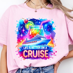 Life is better on a cruise Watercolor Sublimation Digital Download PNG Vacation Design Gift for a Cruise