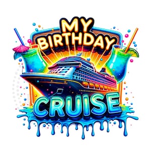 My Birthday Cruise Sublimation Digital Download PNG Vacation Design
