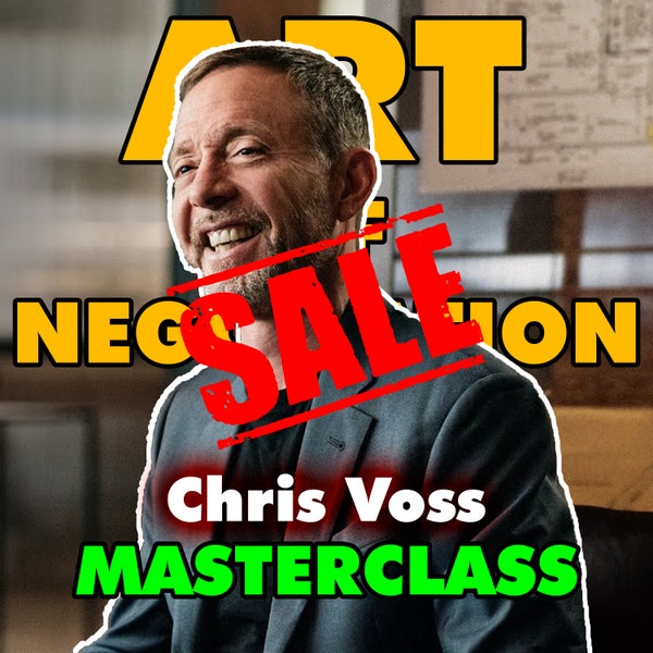 Débloquer le succès : maîtriser l'art de la négociation avec Chris Voss | Maîtrisez l'art de la négociation avec Chris Voss | Cours numérique