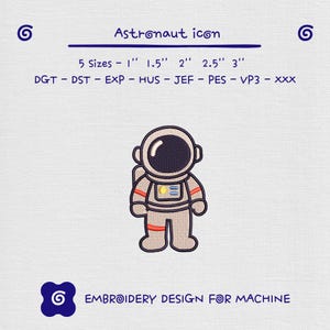 May include: An embroidered astronaut icon in a cartoon style. The astronaut is wearing a spacesuit with red and yellow accents. The text "Astronaut icon" is above the astronaut. The design is available in 5 sizes, from 1" to 3".