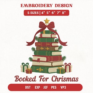 May include: An embroidery design featuring a stack of books arranged like a Christmas tree, topped with a red bow and gold star. The text reads EMBROIDERY DESIGN, 5 SIZES | 4" 5" 6" 7" 8", Booked For Chrismas, and DST EXP JEF PES VP3.