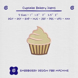 May include: An embroidered cupcake design with a light brown cupcake liner and a light green frosting. The image includes the text "Cupcake Bakery icons" and "EMBROIDERY DESIGN FOR MACHINE". Available in 5 sizes: 1", 1.5", 2", 2.5", and 3".