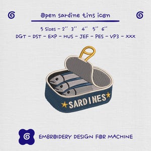 Puede incluir: Un diseño de bordado de una lata de sardinas abierta con tres peces dentro. El texto dice "open sardine tins icon", "5 Sizes - 2" 3" 4" 5" 6"", "DGT - DST - EXP - HUS - JEF - PES - VP3 - XXX", "SARDINES" con estrellas y "EMBROIDERY DESIGN FOR MACHINE".