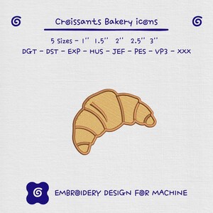 Puede incluir: Un diseño bordado de un cruasán, con el texto "Croissants Bakery icons" y "5 Sizes - 1" 1.5" 2" 2.5" 3"" encima. El texto "EMBROIDERY DESIGN FOR MACHINE" está debajo. El diseño está sobre un fondo azul claro.