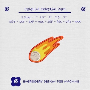May include: An embroidery design featuring a colorful celestial icon. The design includes a comet with a white and gray ball at the front, surrounded by orange and yellow flames. The text "Colorful Celestial icon" is at the top.