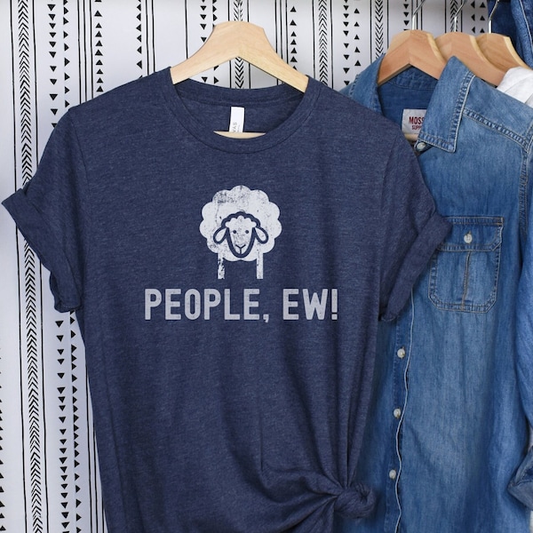 People Ewe Eww Tee T-Shirt, Funny Introvert Shirt, Cute Graphic t shirt, Mens or Womens, Unisex Sizing, Sheep Lover
