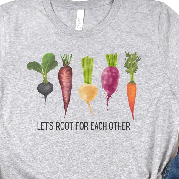 Let's Root For Each Other Tee, Funny Punny T-Shirt, Root Vegetable Pun, Friend Gift, Mothers Day, Carrot, Beet
