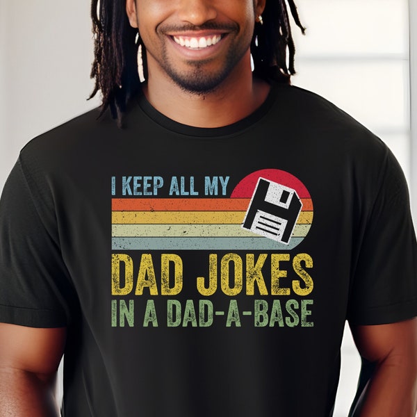 Dad Joke Tee, Funny Punny Pun Fathers Day T-Shirt, Dad-A-Base, New Father Grandfather, Granddad, Graphic t shirt, Mens Unisex Sizing Size