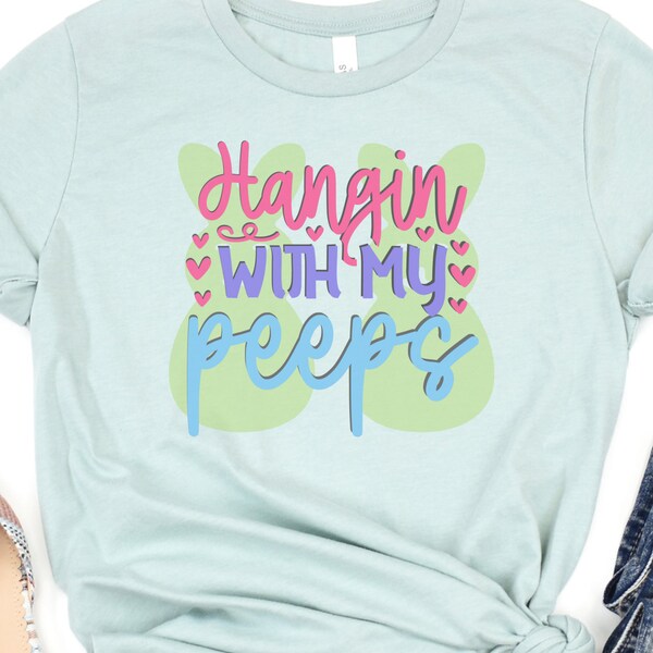 Hangin With My Peeps Easter Tee Gift For Her, Easter Marshmallow Peeps T-Shirt Gift For Mom, Friend Gift, Easter Candy Lover Gift Shirt