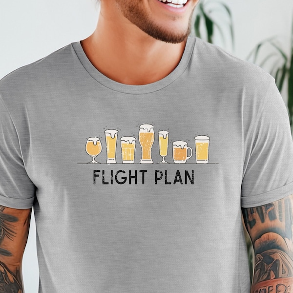Tee Shirt For Dad, Beer Lover Flight Plan T-Shirt, Flight of Beer Shirt Gift For Him, Aviation Pun Beer Pun T Shirt, Pint Lover Drink Beer
