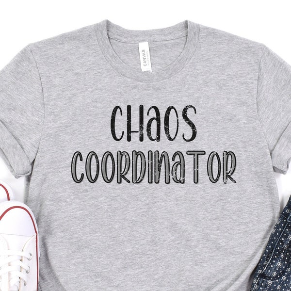 Funny Happy Birthday Gift T-Shirt, Humorous Graphic Tee Chaos Coordinator Gift For Her, Funny Gift For Him Gag Gift TShirt Tee