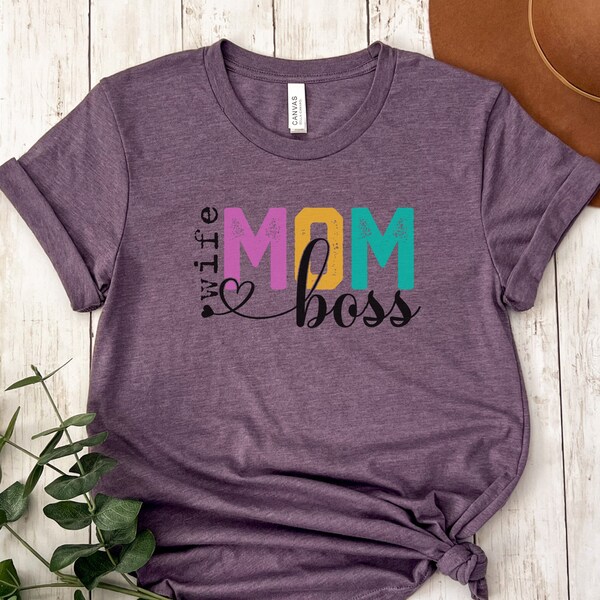 Wife Mom Boss T-Shirt, New Mommy Tee, Mother's Day, Mothers Day, Momma, Friend, Baby Shower Gift, Mommy Shirt