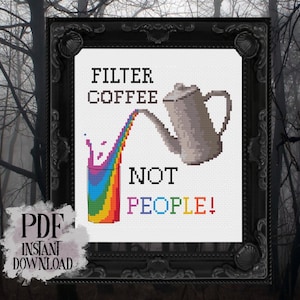 Filter Coffee Not People Cross Stitch Pattern, PDF, Crochet, Needlepoint, Embroidery