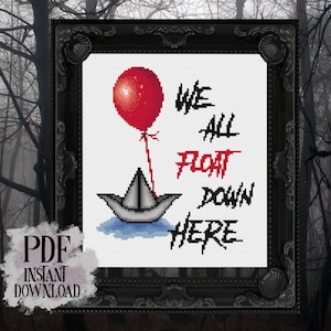 May include: Cross stitch pattern featuring a red balloon and a paper boat with the text "We all float down here" in black and red lettering.