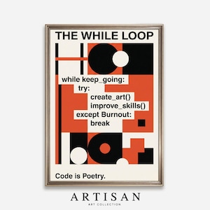 K&ouml;nnte beinhalten: Gerahmter Kunstdruck mit goldenem Rand. Das Design zeigt den Text "THE WHILE LOOP" und codeartige Anweisungen in Schwarz und Wei&szlig; auf orangefarbenem Hintergrund. Der Satz "Code is Poetry" steht unten. Das Logo der Artisan Art Collection befindet sich unten.
