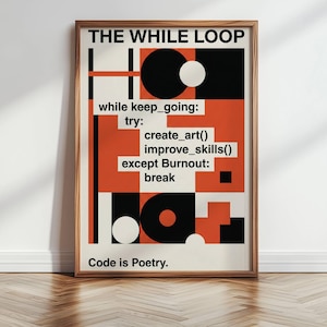 Op de afbeelding: Een ingelijste kunstdruk met een minimalistisch ontwerp. De print toont bovenaan de tekst "THE WHILE LOOP", gevolgd door code-achtige instructies in witte tekst op een rode en zwarte achtergrond. De zin "Code is Poetry" staat onderaan.