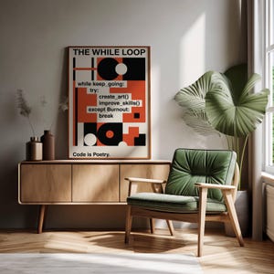 K&ouml;nnte beinhalten: Ein gerahmtes Poster mit dem Text "THE WHILE LOOP" und Programmcode, mit einem geometrischen Design in Schwarz, Wei&szlig; und Orange. Der Satz "Code is Poetry" steht unten. Das Poster wird &uuml;ber einem Holzschrank angezeigt.