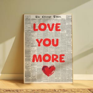 Newspaper Wall Art, Love You More Poster, Love Wall Art, Typography Print, Vintage Newspaper Print, Preppy Print, Printable Art, 230
