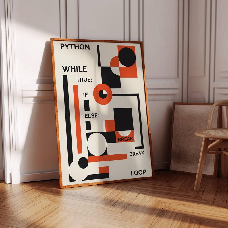 Puede incluir: Un p&oacute;ster enmarcado con un dise&ntilde;o minimalista que presenta la palabra "PYTHON" en la parte superior. El p&oacute;ster tiene formas geom&eacute;tricas en negro, blanco y naranja, con las palabras "WHILE TRUE: IF ELSE: BREAK LOOP" dispuestas verticalmente.