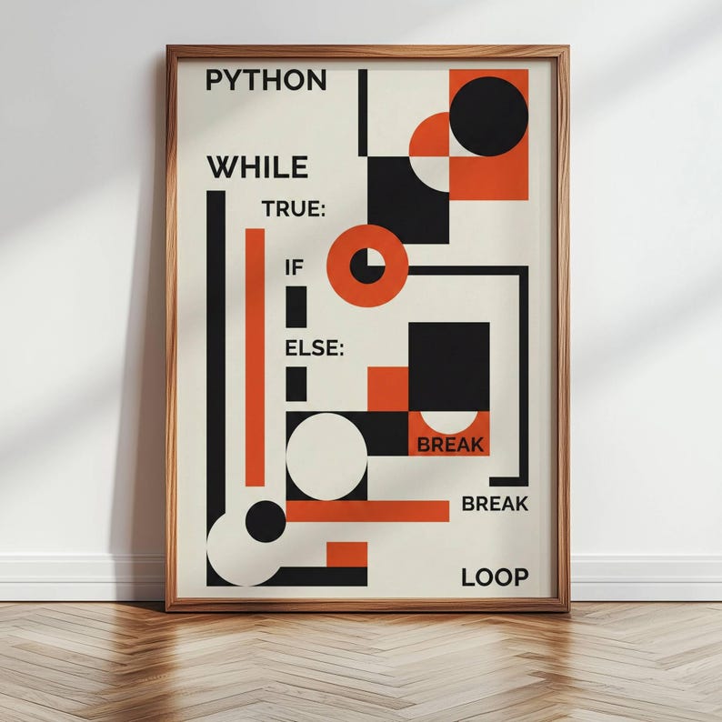 Puede incluir: Una impresi&oacute;n art&iacute;stica enmarcada con un dise&ntilde;o minimalista. La impresi&oacute;n presenta formas geom&eacute;tricas en negro, naranja y blanco, con la palabra "PYTHON" en la parte superior. El texto "WHILE TRUE: IF ELSE: BREAK LOOP" tambi&eacute;n est&aacute; incluido.