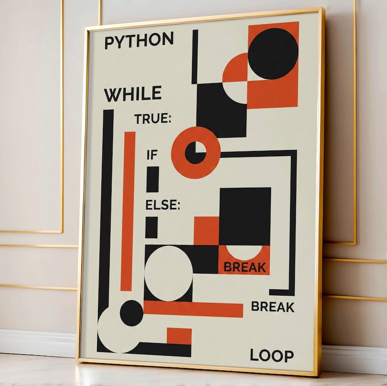 Puede incluir: Una impresi&oacute;n art&iacute;stica enmarcada con un borde dorado. La impresi&oacute;n presenta un dise&ntilde;o geom&eacute;trico en negro, naranja y blanco, con la palabra "PYTHON" en la parte superior. El texto "WHILE TRUE: IF ELSE: BREAK LOOP" tambi&eacute;n est&aacute; incluido en el dise&ntilde;o.