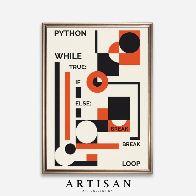 Puede incluir: Impresi&oacute;n art&iacute;stica enmarcada con un dise&ntilde;o geom&eacute;trico. La impresi&oacute;n presenta las palabras "PYTHON WHILE TRUE: IF ELSE: BREAK LOOP" en negro. La obra de arte utiliza formas naranjas y blancas sobre un fondo crema. La parte inferior de la impresi&oacute;n dice "ARTISAN ART COLLECTION".