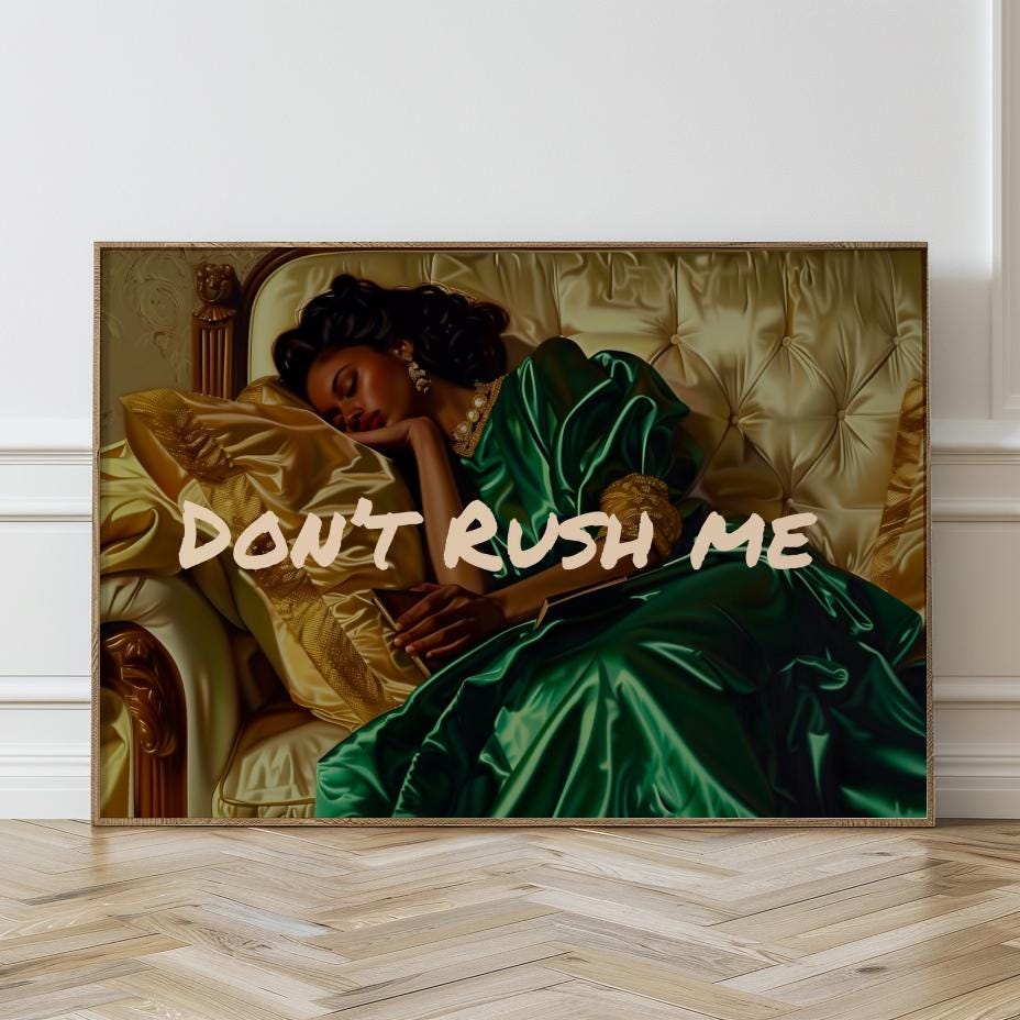 Black Woman Art, Black Wall Art, Don’t Rush Me Print, African American Art, Black Woman Art, Apartment Decor, Oil Painting, Digital Art, 294