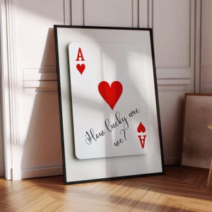 How Lucky Are We Print, Spielkarten Druck, Barwagen Dekor, Herz As, trendige Wandkunst, Wohnung Dekor, druckbare Kunst, 19