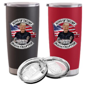 May include: Two insulated tumblers, one black and one red, with silver lids. Each tumbler features a graphic with the text "SONS OF TRUMP", an image of a man, and the text "TRIBUTE TO A LEGEND MAGA CHAPTER".