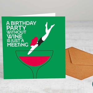 Une fête d'anniversaire sans vin n'est qu'une réunion - Carte de voeux, - Carte d'anniversaire, Carte amusante, Souhaits d'anniversaire, Vin, Amateurs de vin