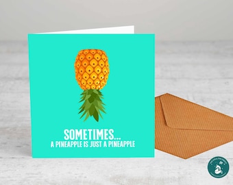 A veces una piña es solo una piña - Tarjeta de felicitación, - Tarjeta de cumpleaños, Tarjeta divertida, Aniversario, Romántica, Citas, Tarjeta divertida, Fruta
