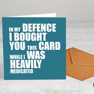 Pour ma défense. - Carte de voeux, - Carte d'anniversaire, Carte amusante, Départ, Anniversaire, Bonne chance, Bon rétablissement, cartes honnêtes