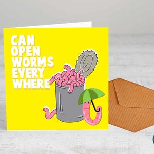 Puede abrir gusanos por todas partes. - Tarjeta de felicitación, - Tarjeta de cumpleaños, Diversión, Cita de amigos, Aniversario, Buena suerte, Feliz, Verano, Secreto, Naturaleza